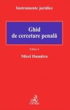 Ghid de cercetare penală - Paperback brosat - Mirel Dumitru - C.H. Beck