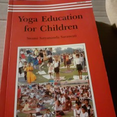 YOGA EDUCATION FOR CHILDREN - SWAMI SATYANANDA SARASWATI, BIHAR SCHOOL OF YOGA