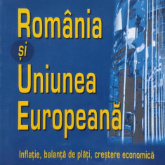 Romania Si Uniunea Europeana - Daniel Daianu, Radu Vranceanu ,556394