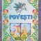 Povesti Fratii Grimm, Ion Creanga, Christian Andersen, Petre Ispirescu, Slavici