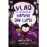 Vlad, cel mai nepriceput vampir din lume: noi aventuri la Conacul Suferinței