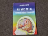 ADRIAN NUTA Mai mult de 10%. Unitatea verticala a creierului