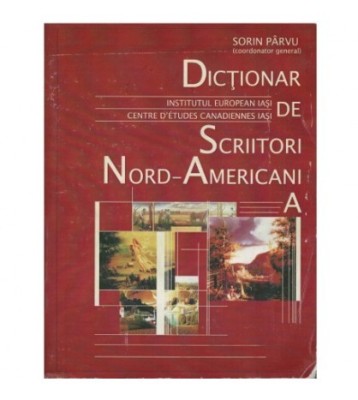 Sorin Parvu - Dictionar de scriitori nord-americani - A - 123224 foto