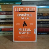 LUCY FOLEY - OSPATUL DE LA MIEZUL NOPTII ( MYSTERY ) , 2025 *