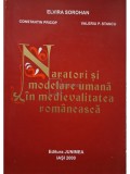 Elvira Sorohan - Naratori si modelare umana in medievalitatea romaneasca (semnata) (Editia: 2000)