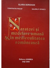 Elvira Sorohan - Naratori si modelare umana in medievalitatea romaneasca (semnata) (Editia: 2000) foto