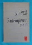 Camil Baltazar &ndash; Contemporan cu ei ( amintiri si portrete )