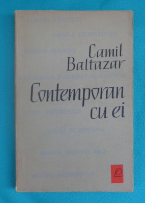 Camil Baltazar &amp;ndash; Contemporan cu ei ( amintiri si portrete ) foto