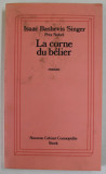 LA CORNE DU BELIER , roman par ISAAC SINGER , 1979
