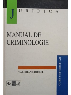 Valerian Cioclei - Manual de criminologie (Editia: 1998) foto