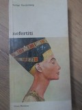 Nefertiti - Philipp Vandenberg, Meridiane 1980, Biblioteca de Arta, Istorie, Romana, Paperback, 430 pagini