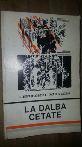 La dalba cetate- Gh.C.Mihalcea