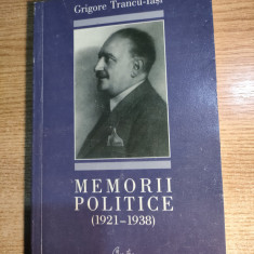 Grigore Trancu-Iasi - Memorii politice (1921-1938), (Editura Curtea Veche, 2001)