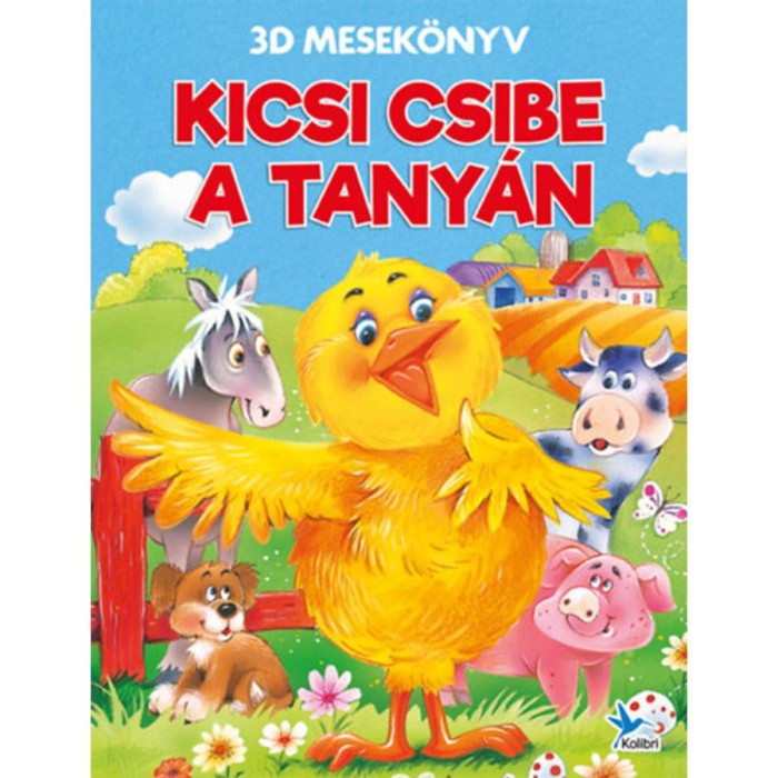 Kicsi csibe a tany&aacute;n - 3D mesek&ouml;nyv