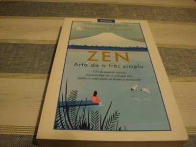Shunmyo Masuno - Zen . Arta de a trai simplu - 2019 foto