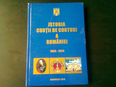 ISTORIA CURTII DE CONTURI A ROMANIEI 1864-2014 foto