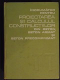 Indrumator pentru proiectarea si calculul constructiilor din beton armat si p recomprimat-Dan Dumitrescu, Radu Agent