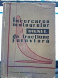 Incercarea motoarelor Diesel de tractiune feroviara - V. Climov