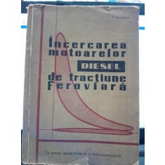 Incercarea motoarelor Diesel de tractiune feroviara - V. Climov