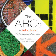 The ABCs of Adulthood - An alphabet of life lessons | Deborah Copaken
