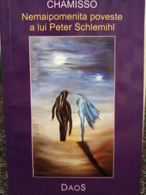 Chamisso - Nemaipomenita poveste a lui Peter Schlemihl (editia 2004) foto