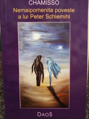 Chamisso - Nemaipomenita poveste a lui Peter Schlemihl (Editia: 2004) foto