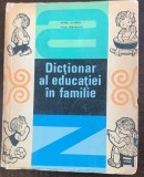 Dictionar al educatiei in familie - Henri Joubrel / Paul Bertrand, 1968, Didactica si Pedagogica