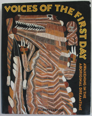 VOICES OF THE FIRST DAY , AWAKENING IN THE ABORIGINAL DREAMTIME by ROBERT LAWLOR , 1991 foto