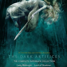 The Dark Artifices, the Complete Paperback Collection: Lady Midnight; Lord of Shadows; Queen of Air and Darkness