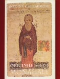 Antoine Guillaumont &quot;Originile vietii monahale&quot; Anastasia, 1998