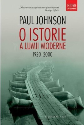 O istorie a lumii moderne 1920-2000 - Paul Johnson foto