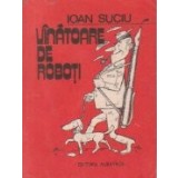 Vinatoare de roboti - Schite Umoristice