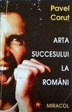 Pavel Corut - Arta succesului la romani