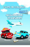 Carte de colorat cu abtibilduri. Mijloace de transport