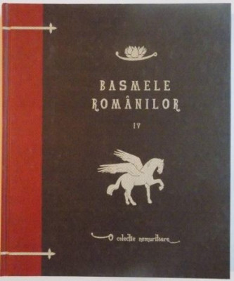Alexandru Vasiliu, I. C. Fundescu - Basmele Romanilor Vol. IV foto