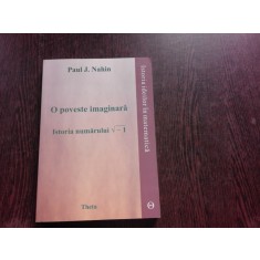O POVESTE IMAGINARA ISTORIA NUMARULUI RADICAL - 1 - PAUL J. NAHIN