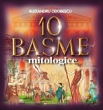 10 basme mitologice - Alexandru Odobescu - Gramar