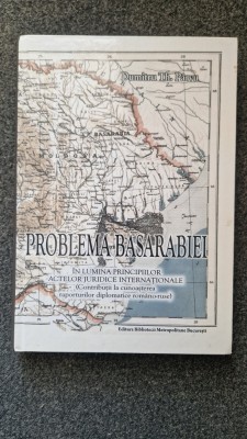 PROBLEMA BASARABIEI In lumina principiilor actelor juridice internationale Parvu foto