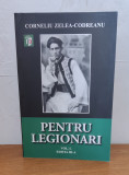 Corneliu Zelea Codreanu - Pentru legionari (volumul 1)