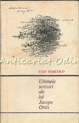 Ultimele Scrisori Ale Lui Jacopo Ortis - Ugo Foscolo foto