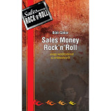 Sales Money Rock&#039;n&#039;Roll ...avagy kendőzetlen&uuml;l az &eacute;rt&eacute;kes&iacute;t&eacute;sről - ...avagy kendőzetlen&uuml;l az &eacute;rt&eacute;kes&iacute;t&eacute;sről - Bűdi G&aacute;bor