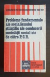 Probleme fundamentale ale socialismului științific, ale conducerii... P.C.R.