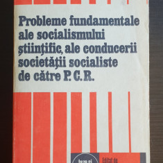 Probleme fundamentale ale socialismului științific, ale conducerii... P.C.R.