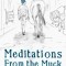 Meditations From The Muck