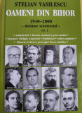 Stelian Vasilescu - Oameni din Bihor 1940-2000. Dictionar sentimental vol I