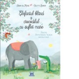 Elefantul bland si crocodilul cu suflet mare