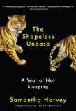 The Shapeless Unease: A Year of Not Sleeping, 2016