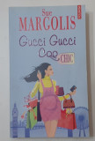 Sue Margolis - Gucci Gucci Coo (NECITITA -Colectia CHIC) VEZI DESCRIEREA