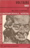 Cumpara ieftin Contemporanul Nostru Voltaire - Silvian Iosifescu, Albatros 1983, Studiu Critic Literar