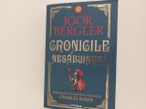 Igor Bergler Cronicile nesabuintei